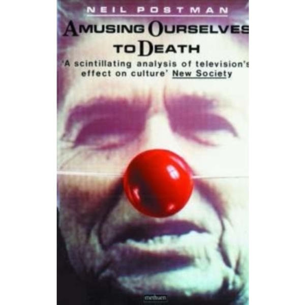 Amusing Ourselves to Death (häftad, eng)