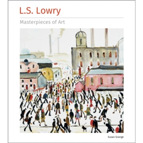 L.S. Lowry Masterpieces of Art (inbunden, eng)