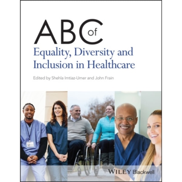 ABC of Equality, Diversity and Inclusion in Healthcare (häftad, eng)
