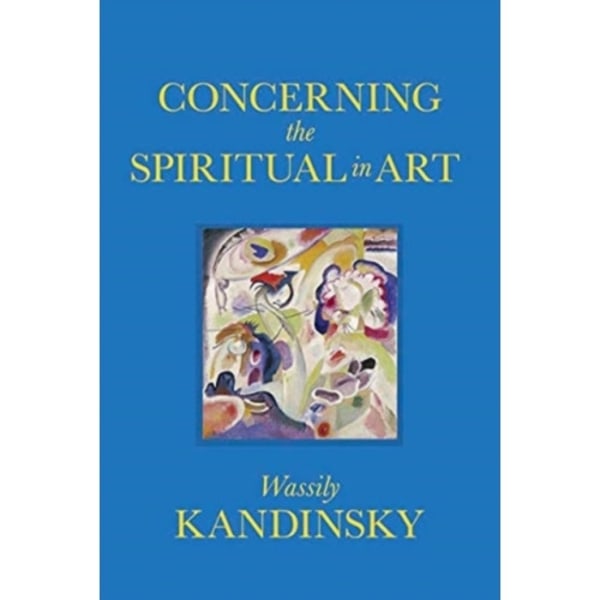 Concerning the Spiritual in Art (inbunden, eng)