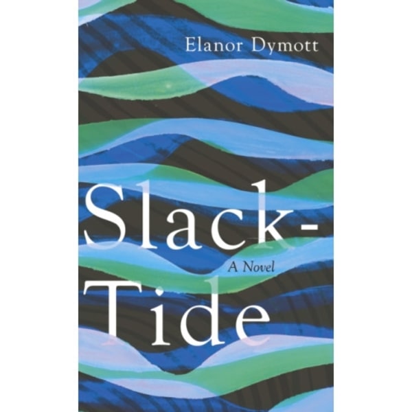 Slack-Tide (inbunden, eng)