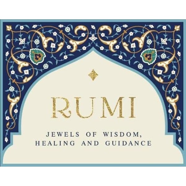 Rumi - Jewels Of Wisdom, Healing And Guidance