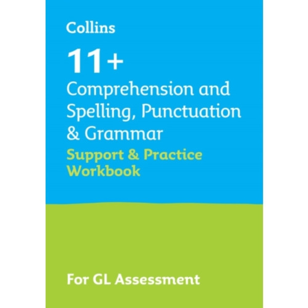 11+ Comprehension and Spelling, Punctuation & Grammar Support and Practice Workbook (häftad, eng)