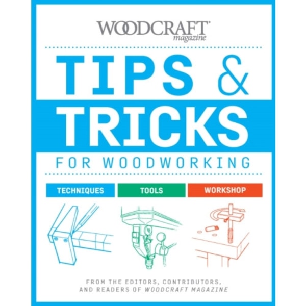 Tips & Tricks for Woodworking (häftad, eng)
