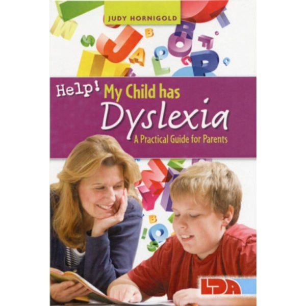 Help! My Child Has Dyslexia: A Practical Guide for Parents (häftad, eng)