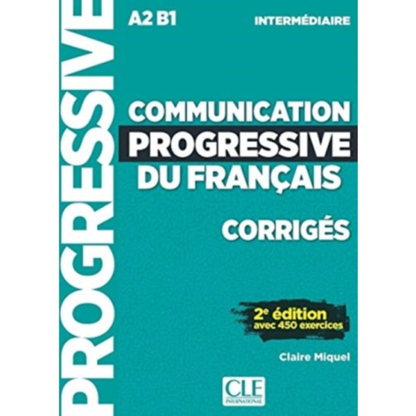 Communication progressive du francais: Niveau intermediaire (A2/B1) - Corriges (häftad, fre)