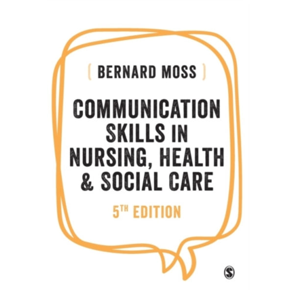Communication Skills in Nursing, Health and Social Care (häftad, eng)