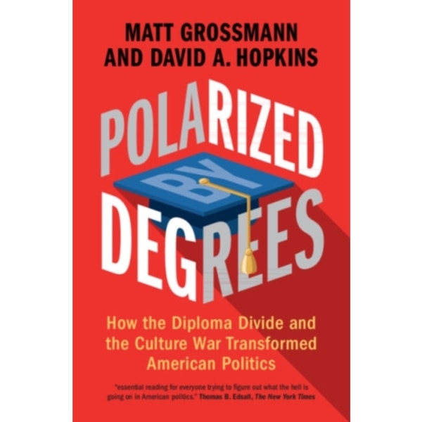 Polarized by Degrees (inbunden, eng)