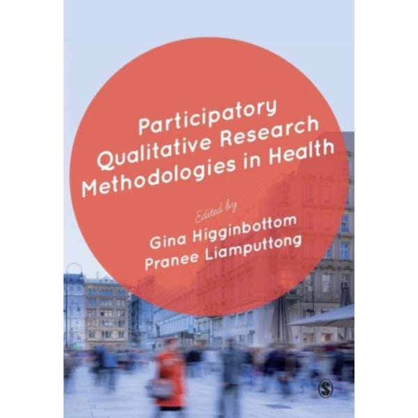 Participatory Qualitative Research Methodologies in Health (häftad, eng)