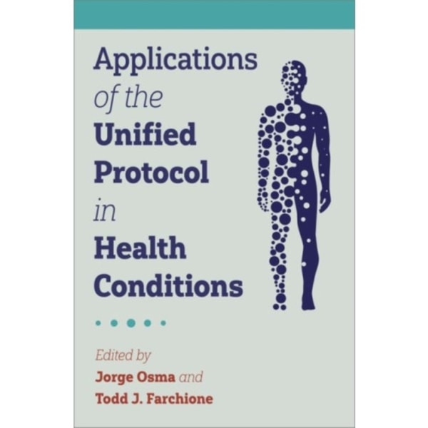 Applications of the Unified Protocol in Health Conditions (häftad, eng)