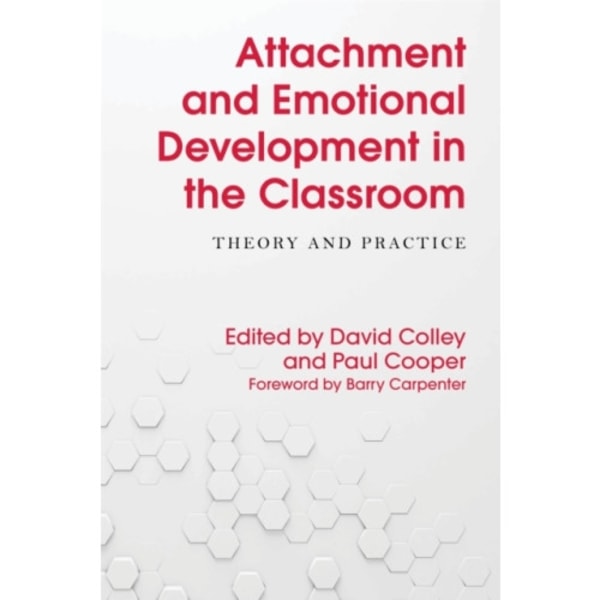 Attachment and Emotional Development in the Classroom (häftad, eng)