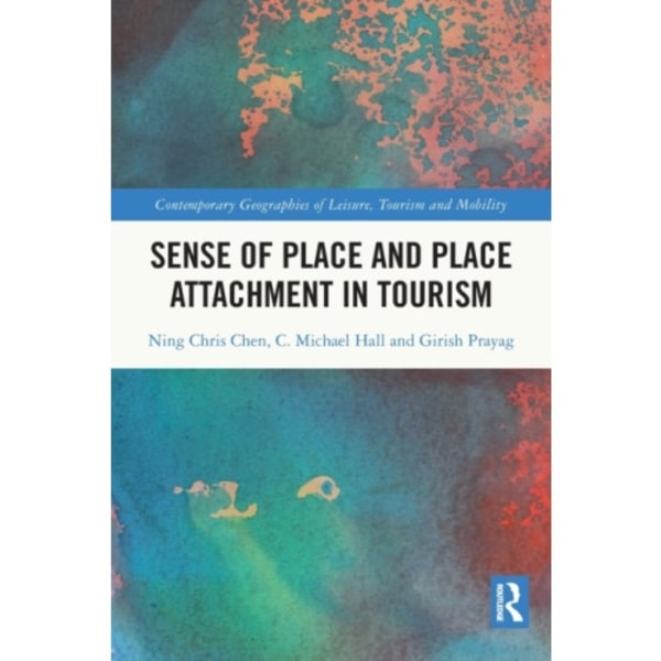 Sense of Place and Place Attachment in Tourism (häftad, eng)