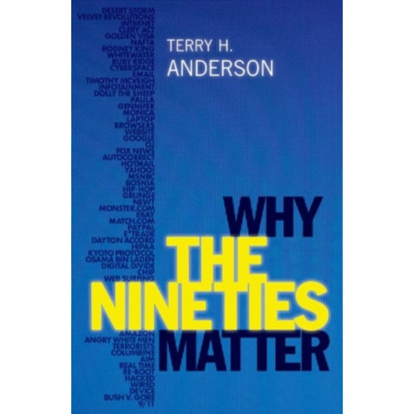 Why the Nineties Matter (inbunden, eng)