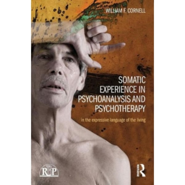 Somatic Experience in Psychoanalysis and Psychotherapy (häftad, eng)