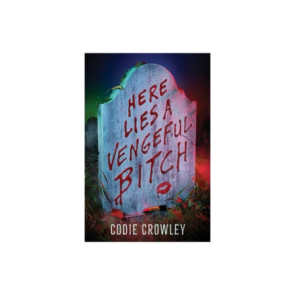 Here Lies a Vengeful Bitch (häftad, eng)