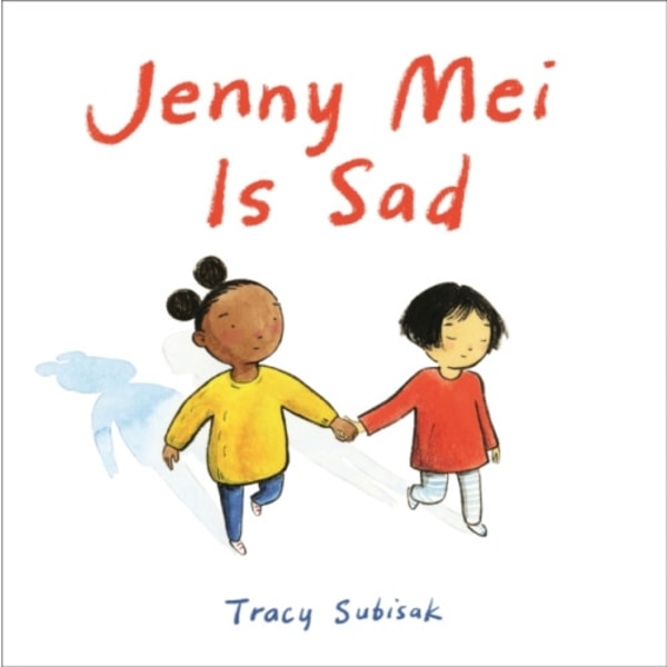 Jenny Mei Is Sad (inbunden, eng)