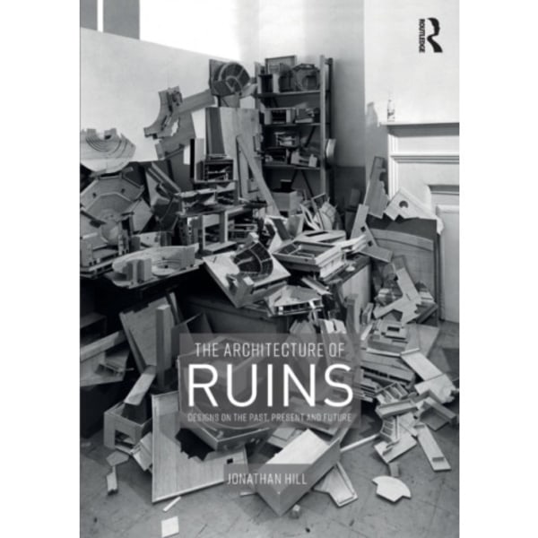 The Architecture of Ruins (häftad, eng)