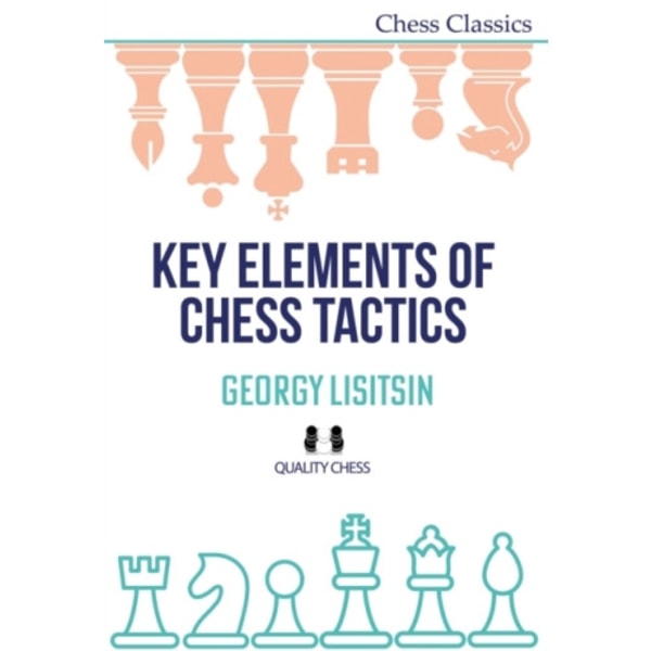 Key Elements of Chess Tactics (häftad, eng)