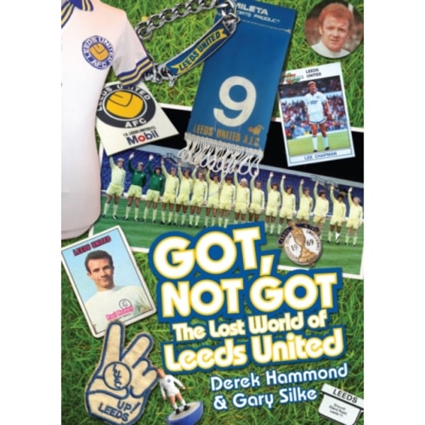 Got, Not Got: Leeds United (inbunden, eng)