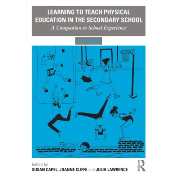 Learning to Teach Physical Education in the Secondary School (häftad, eng)