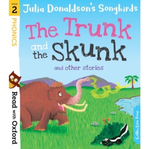 Read with Oxford: Stage 2: Julia Donaldson's Songbirds: The Trunk and The Skunk and Other Stories (häftad, eng)