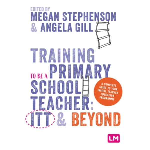 Training to be a Primary School Teacher: ITT and Beyond (häftad, eng)