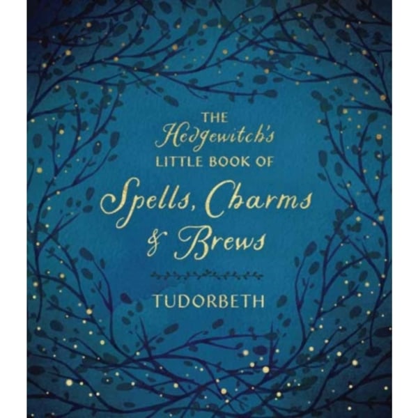 The Hedgewitch's Little Book of Spells, Charms and Brews (inbunden, eng)