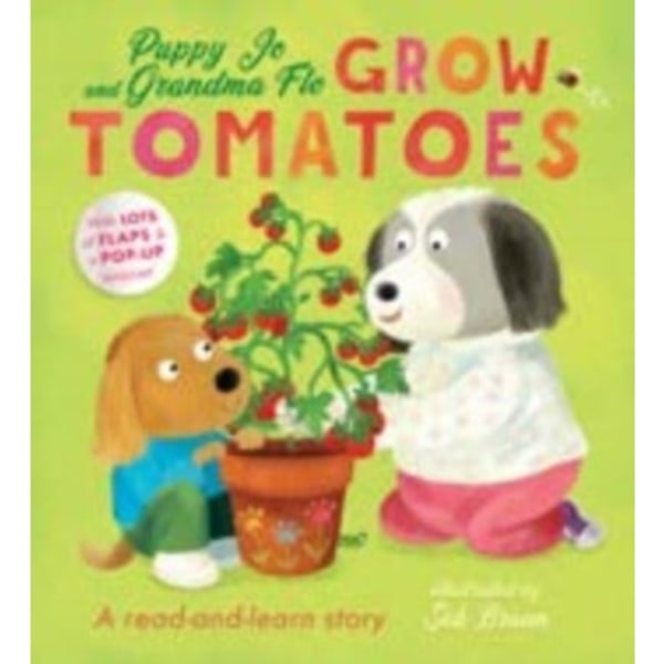 Puppy Jo and Grandma Flo Grow Tomatoes (bok, board book, eng)