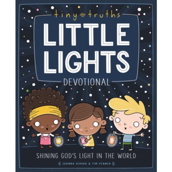 Tiny Truths Little Lights Devotional (inbunden, eng)