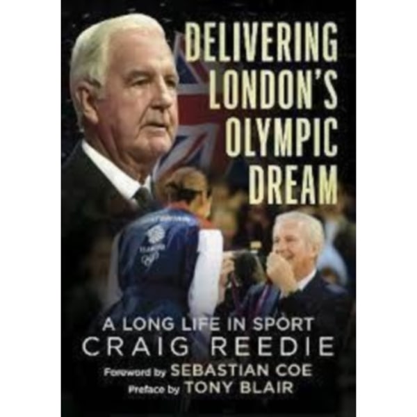 Delivering London's Olympic Dream (inbunden, eng)