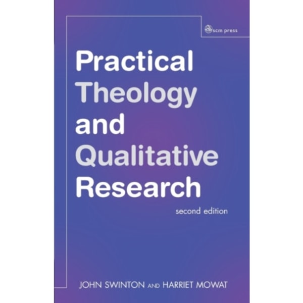 Practical Theology and Qualitative Research - second edition (häftad, eng)