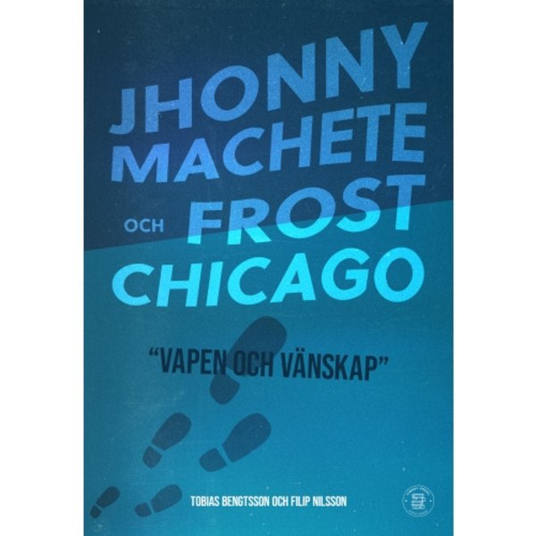 Jhonny Machete och Frost Chicago : vapen och vänskap (bok, danskt band)
