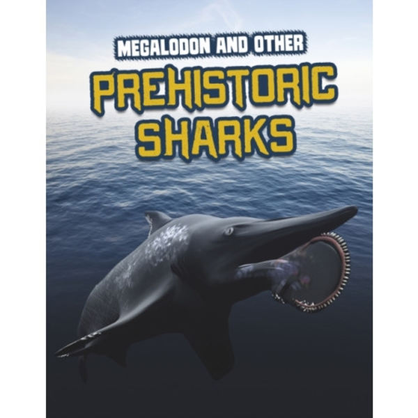 Megalodon and Other Prehistoric Sharks (inbunden, eng)