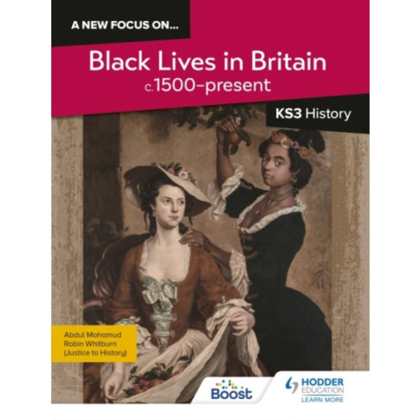 A new focus on...Black Lives in Britain, c.1500–present for KS3 History (häftad, eng)