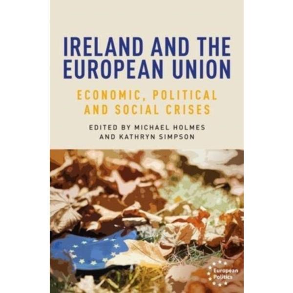 Ireland and the European Union (inbunden, eng)