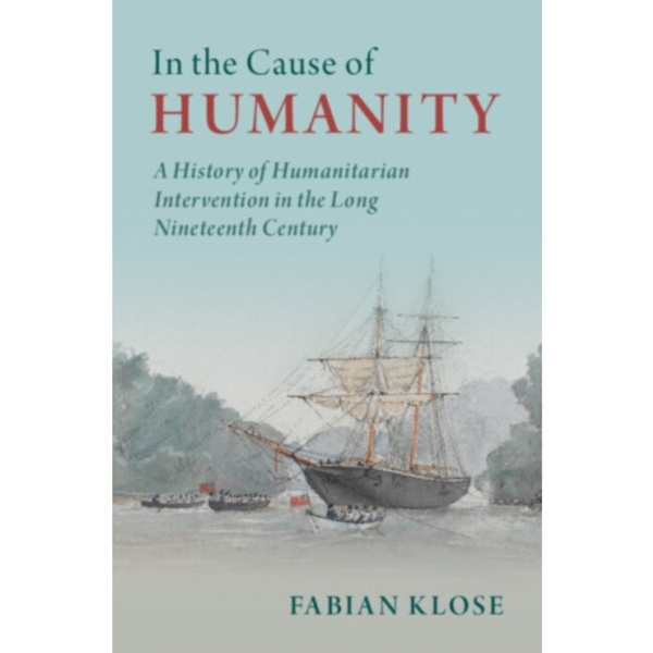 In the Cause of Humanity (inbunden, eng)
