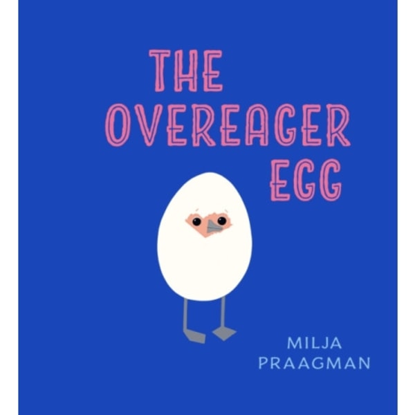 The Overeager Egg (inbunden, eng)