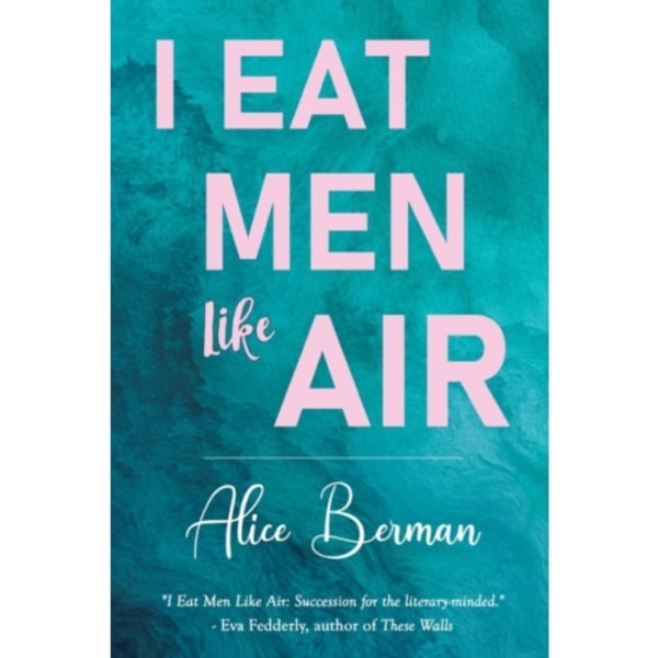 I Eat Men Like Air (häftad, eng)
