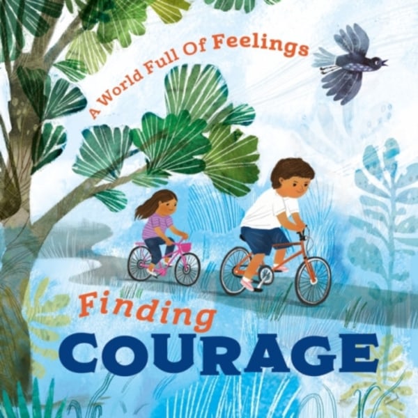 A World Full of Feelings: Finding Courage (häftad, eng)