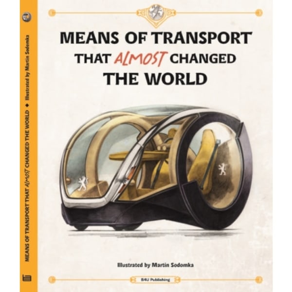 Means of Transport That Almost Changed the World (inbunden, eng)