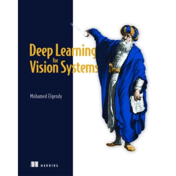 Deep Learning for Vision Systems (häftad, eng)