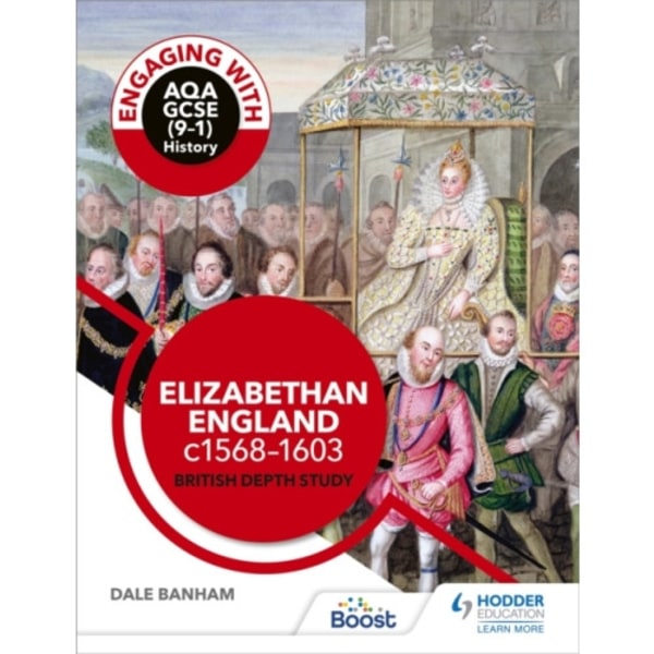 Engaging with AQA GCSE (9–1) History: Elizabethan England, c1568–1603 British depth study (häftad, eng)