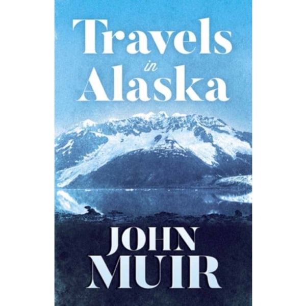 Travels in Alaska (häftad, eng)