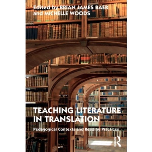 Teaching Literature in Translation (häftad, eng)