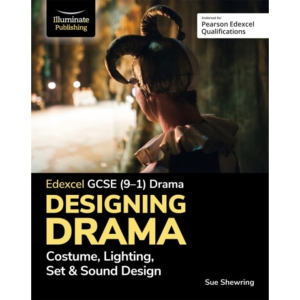 Edexcel GCSE (9-1) Drama: Designing Drama Costume, Lighting, Set & Sound Design (häftad, eng)