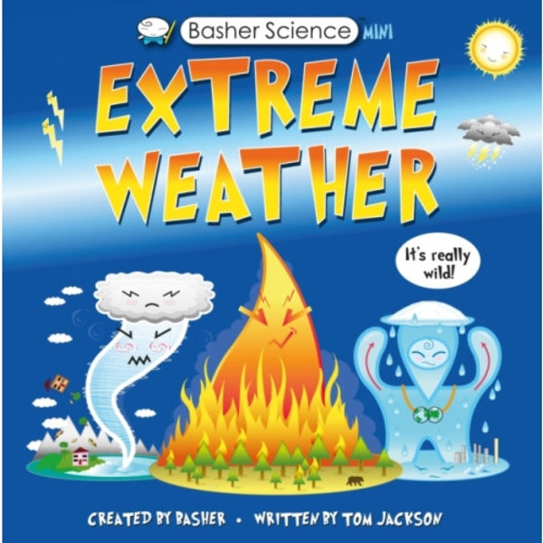 Basher Science Mini: Extreme Weather (inbunden, eng)