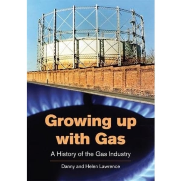 Growing up with Gas (häftad, eng)
