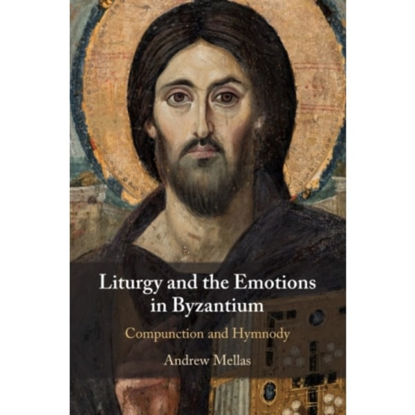 Liturgy and the Emotions in Byzantium (häftad, eng)