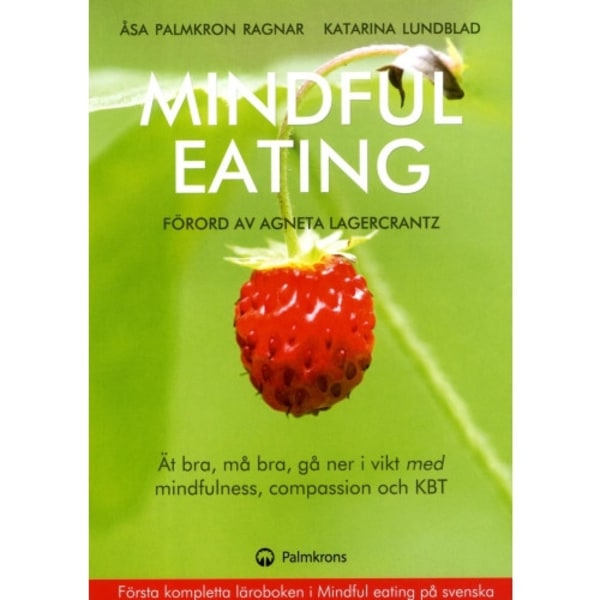 Mindful eating : ät bra, må bra, gå ner i vikt med mindfulness, compassion och KBT (häftad)