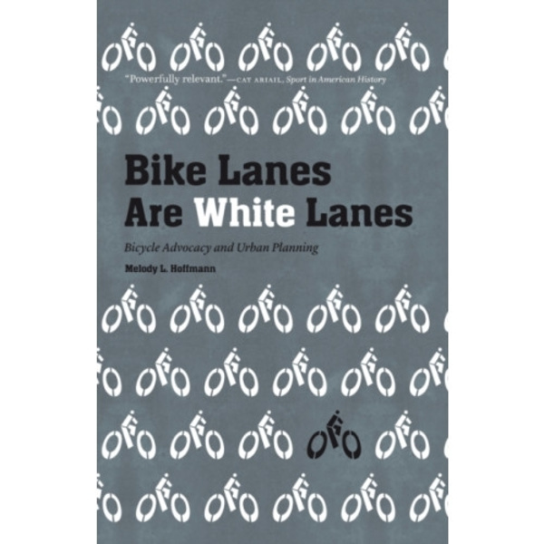 Bike Lanes Are White Lanes (häftad, eng)